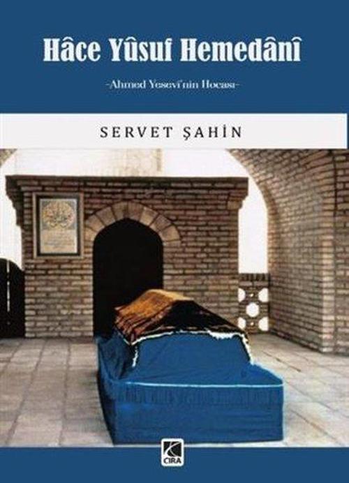 Hace Yusuf Hemedani - Ahmed Yesevinin Hocası