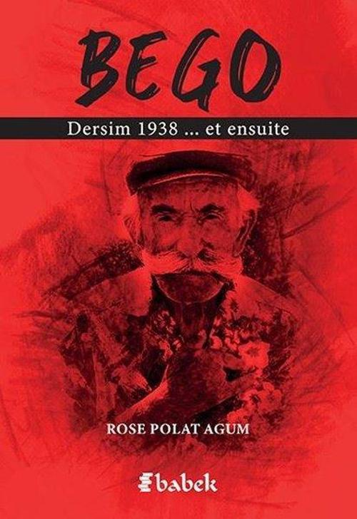 Bego - Dersim 1938.. et ensuite