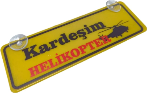 Kardeşim Helikopter Yazılı Sarı Dekor Plaka Vantuzlu Cam Süsü 22x7.5cm KH2