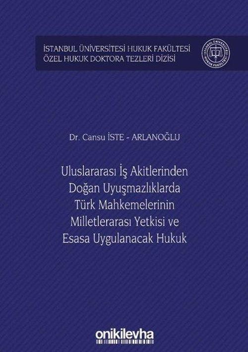 Uluslararası İş Akitlerinden Doğan Uyuşmazlıklarda Türk Mahkemelerinin Milletlerarası Yetkisi ve Esa