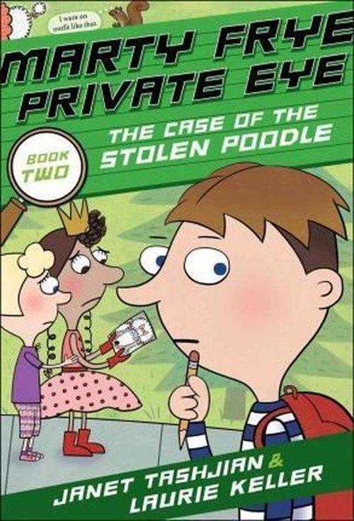Marty Frye Private Eye: The Case of the Stolen Poodle