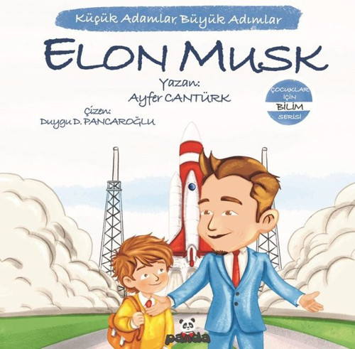 Elon Musk: Küçük Adamlar Büyük Adımlar Çocuklar İçin Bilim Serisi