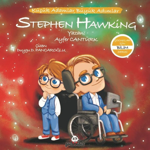 Stephen Hawking: Küçük Adamlar Büyük Adımlar Çocuklar İçin Bilim Serisi