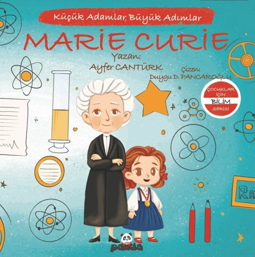 Marie Curie: Küçük Adamlar Büyük Adımlar Çocuklar İçin Bilim Serisi