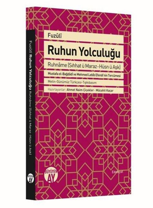 Ruhun Yolculuğu Ruhname - Sıhhat ü Maraz-Hüsn ü Aşk