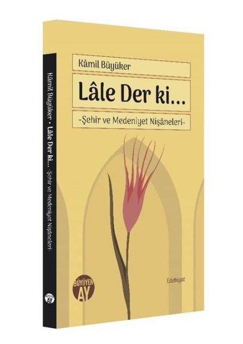 Lale Der ki - Şehir ve Medeniyet Nişaneleri