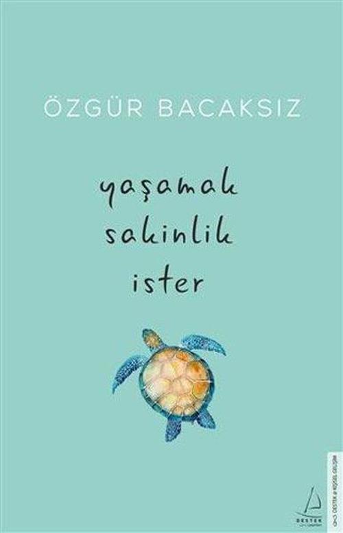 İmzalı - Yaşamak Sakinlik İster