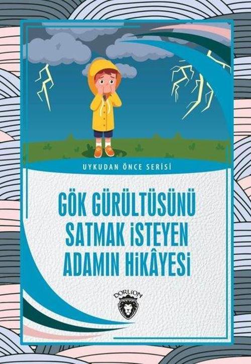 Gök Gürültüsünü Satmak İsteyen Adamın Hikayesi - Uykudan Önce Serisi