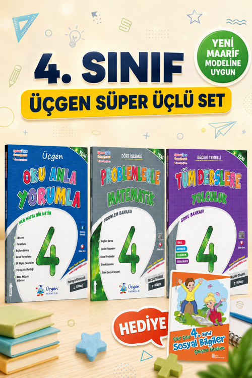 Üçgen 4. Sınıf Süper Üçlü - Tüm Derslere Yolculuk + Problemler + Oku Anla + Hediye (Sosyal Çalışma Yapr)