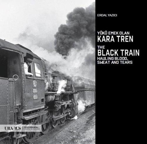 Yükü Emek Olan Kara Tren
