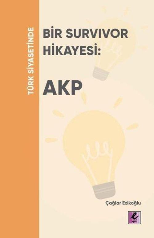Türk Siyasetinde Bir Survivor Hikayesi: Akp