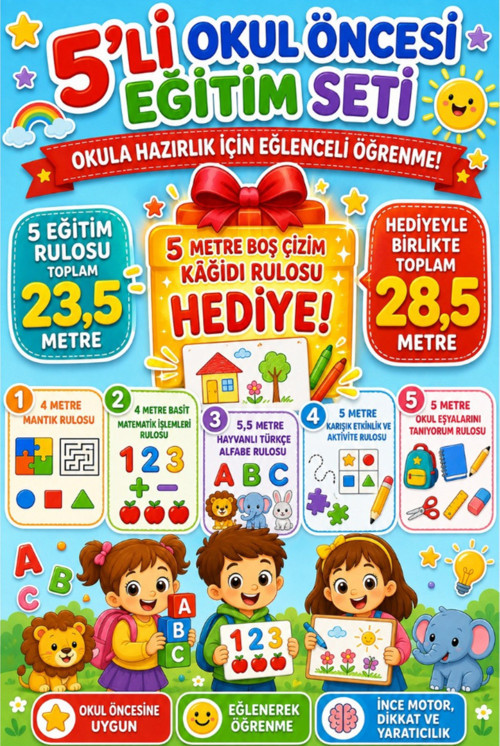 5’Li Okul Öncesi Eğitim Rulosu Seti + 5 Metre Hediye Boş Çizim Rulosu – Toplam 28,5 Metre Mantık, Matematik, Hayvanlı Türkçe Alfabe, Okul Eşyaları Ve Karışık Etkinlik Seti