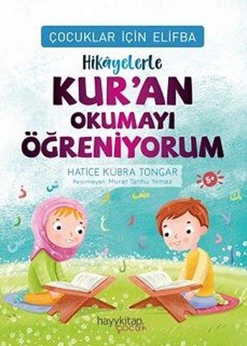 Çocuklar İçin Elifba: Hikayelerle Kuran Okumayı Öğreniyorum