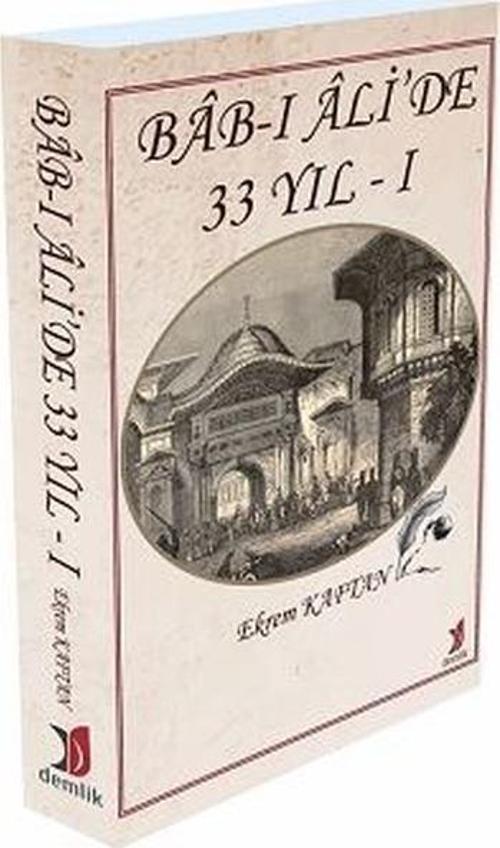 Bab-ı Ali'de 33 Yıl-1