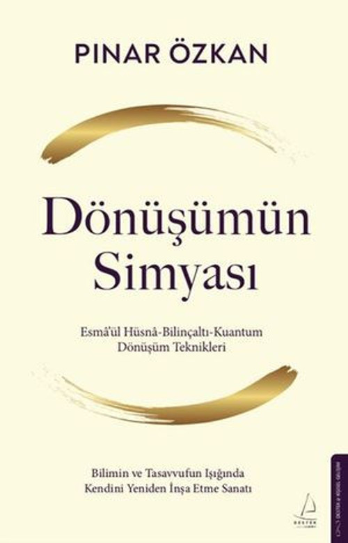 Dönüşümün Simyası - Esma'ül Hüsna - Bilinçaltı - Kuantum - Dönüşüm Teknikleri