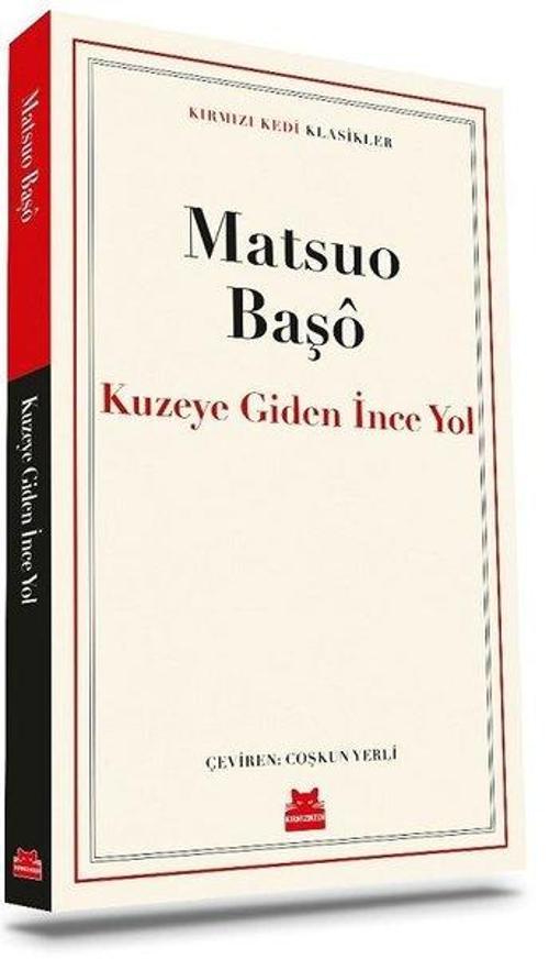 Kuzeye Giden İnce Yol - Kırmızı Kedi Klasikler
