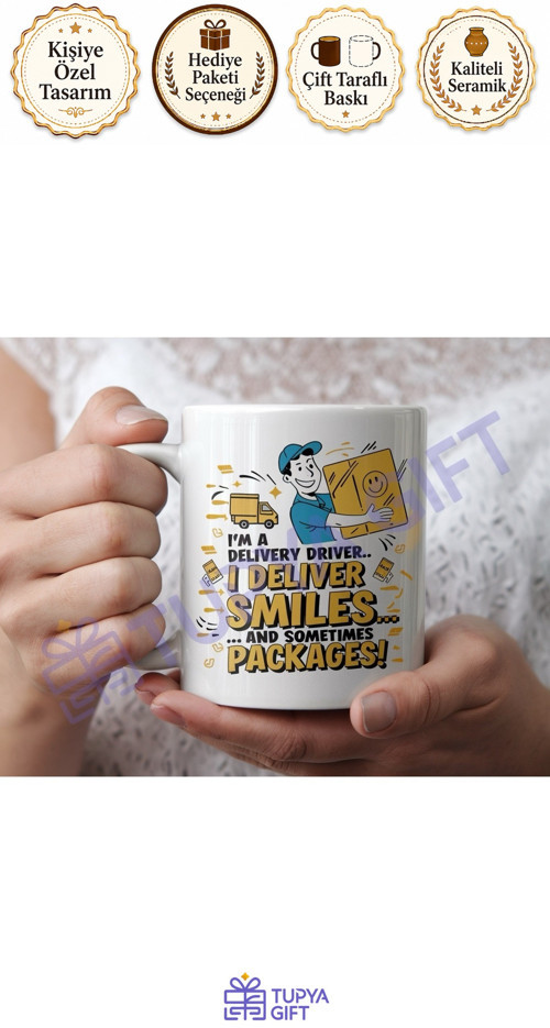 "I'm a Delivery Driver: I Deliver Smiles… and Sometimes Packages!" Kargoculara Özel Eğlenceli Kupa