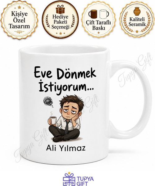 Eve Dönmek İstiyorum Yazılı Komik Ofis Kupası Baskılı Hediye Bardak
