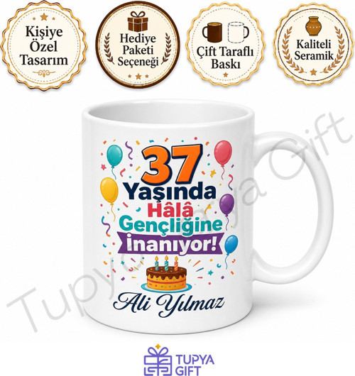 Eğlenceli Yazılı 37 Yaş Doğum Günü Hediyesi Kupa Bardak Komik Hediye