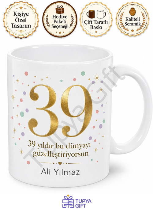39 Yaş Doğum Günü Hediyesi Özel Tasarım Baskılı Kupa Bardak Hediye