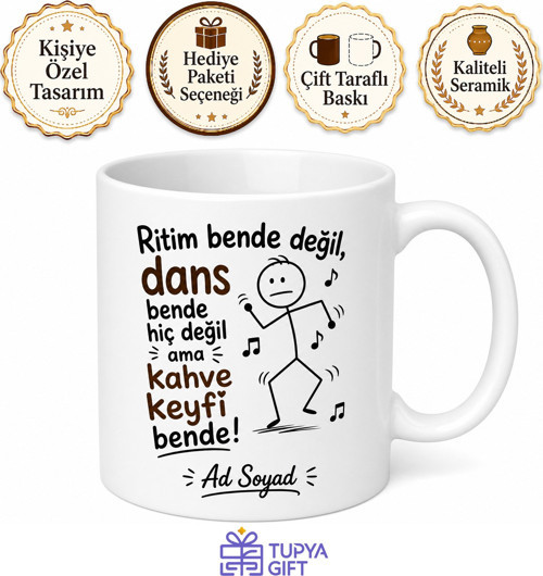 Dans Edemeyen Odun Gibi Karaktere Ritim Bozukluğu Esprili Kupa Bardak Hediye