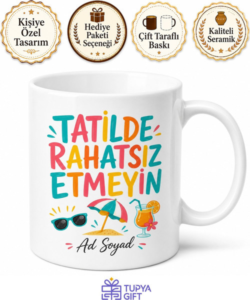 Tatilde Rahatsız Etmeyin Yazılı Komik Kupa Bardak Esprili Hediye