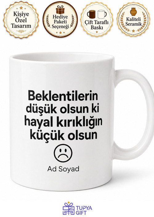 Pesimist Arkadaşa Karamsar Bardak Esprili Düşük Beklenti Hediye Kupa