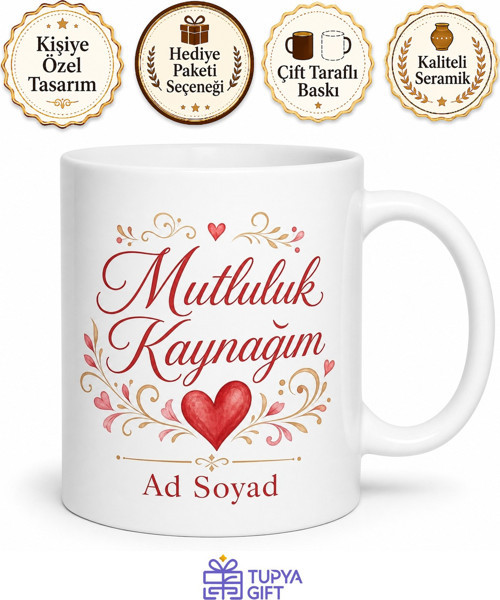 İsme Özel Mutluluk Kaynağım Yazılı Kupa Bardak Hediye Özel Tasarım