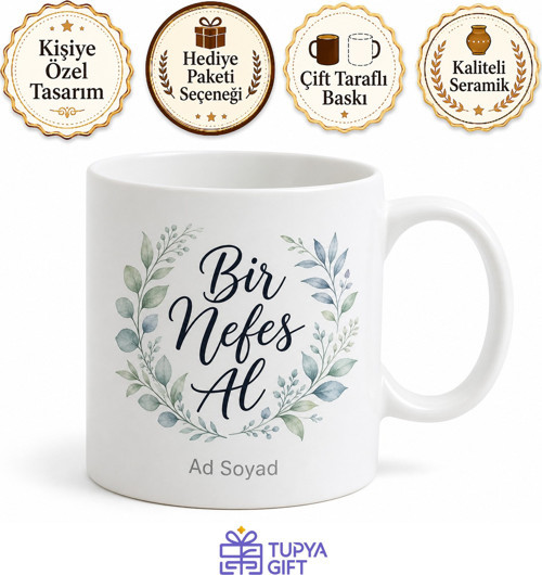 Bir Nefes Al Yazılı Baskılı Kupa Bardak Motivasyon Hediye Porselen Mug