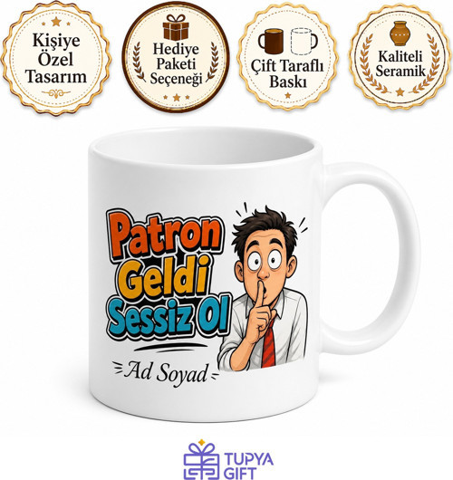 Patron Geldi Sessiz Ol Temalı Kupa Bardak Ofis Hediye Komik Espri Kupa