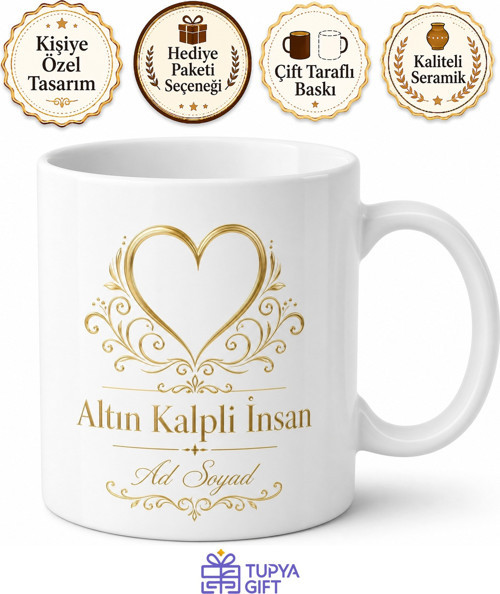 Altın Kalpli İnsan Yazılı Baskılı Kupa Bardak Hediye Porselen Mug