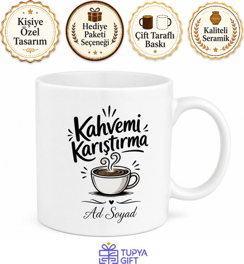 Kahvemi Karıştırma Yazılı Komik Kupa Bardak Esprili Hediye