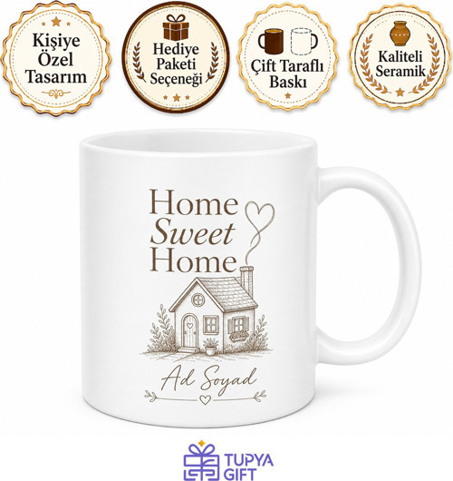 Yeni Ev Hediyesi Home Sweet Home Yazılı Şık Kupa Bardak Özel Tasarım