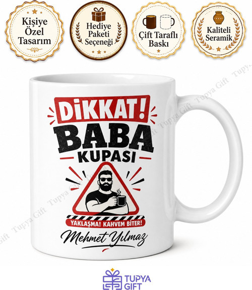 Dikkat Baba Kupası Yazılı Eğlenceli Kupa Bardak Babalar Günü Hediye
