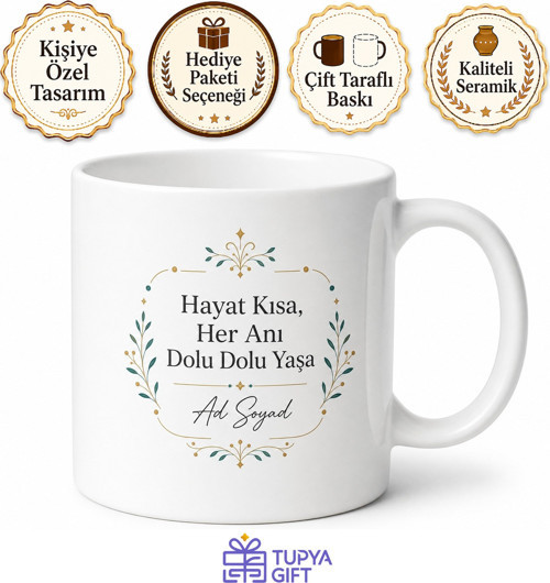 İsme Özel Yaşam Mottom Yazılı Kupa Bardak Özel Tasarım Hediye