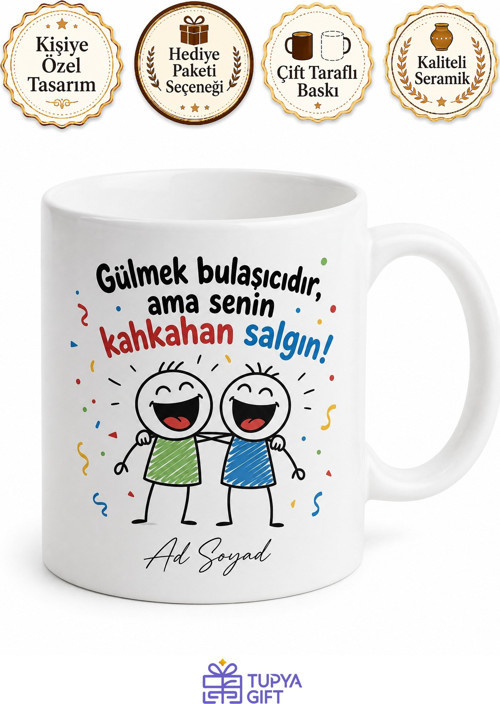 Kahkaha Seven Arkadaş İçin Kişiye Özel İsimli Baskılı Kupa Bardak Esprili Hediye
