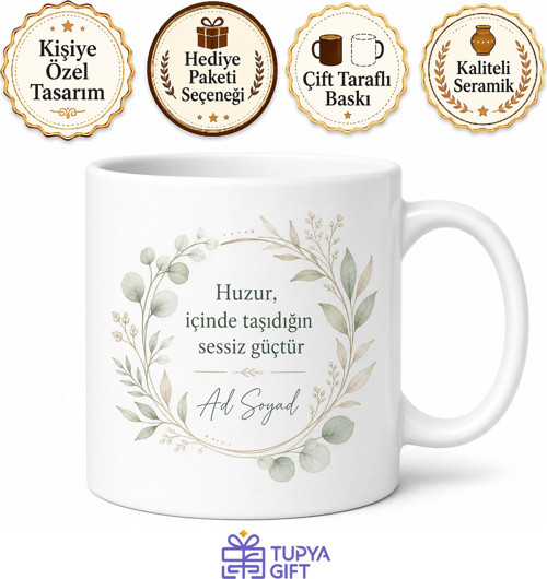 İsme Özel Huzurlu Yazılı Kupa Bardak Kişiye Özel Hediye Porselen Mug