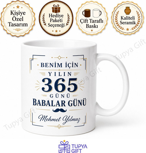 365 Gün Babalar Günü Yazılı Kupa Bardak Özel Hediye Babaya Anlamlı Hediye