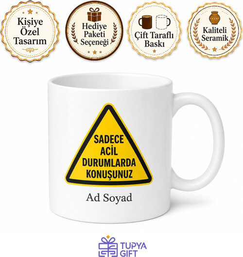 Sadece Acil Durumlarda Konuşunuz Uyarı Levhalı Çay Kupası Hediye Bardak