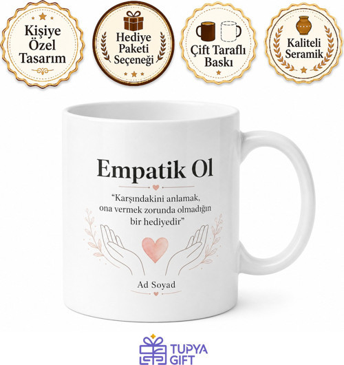 Empatik Ol Yazılı Baskılı Kupa Bardak Hediye Özel Tasarım Porselen Mug