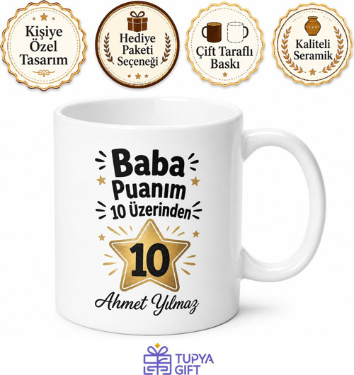 Baba Puanım 10 Üzerinden 10 Yazılı Kupa Bardak Babalar Günü Hediye