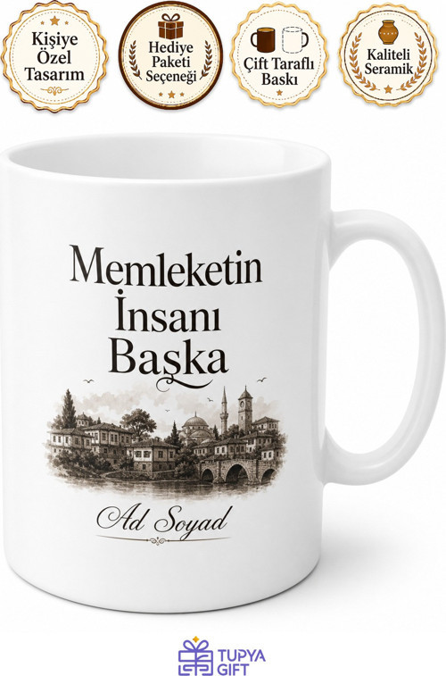 Memleketin İnsanı Başka Yazılı Kupa Bardak Özel Tasarım Hediye