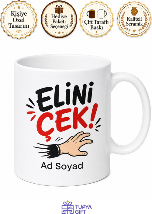 Elini Çek Yazılı Komik Ofis Kupası Baskılı Hediye Bardak Funny Mug