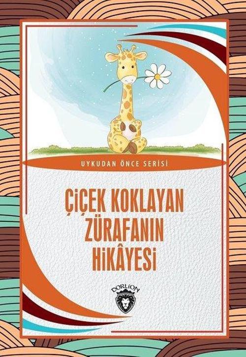 Çiçek Koklayan Zürafanın Hikayesi - Uykudan Önce Serisi