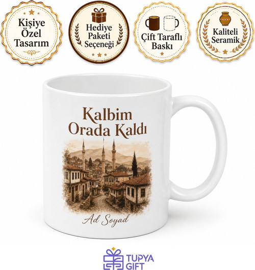 Kalbim Orada Kaldı Yazılı Memleket Kupası Porselen Bardak Hediye