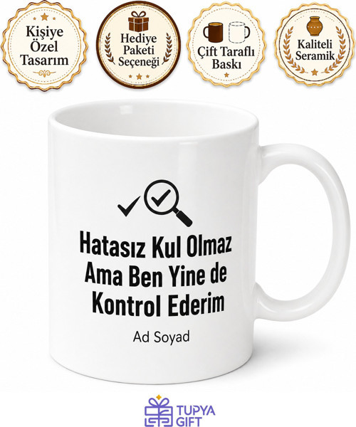 Kalite Kontrolcüye Kusursuz İşçilik Onaylı Esprili Kupa Bardak Hediye