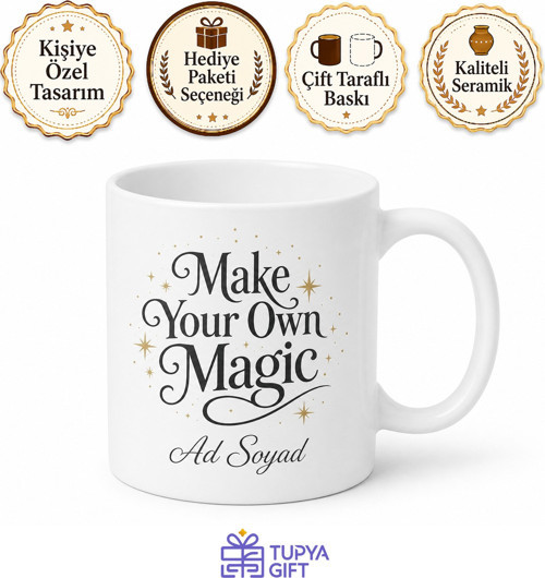 Make Your Own Magic Yazılı Kendi Sihrini Oluştur İngilizce Motivasyon Kupa Bardak Hediye