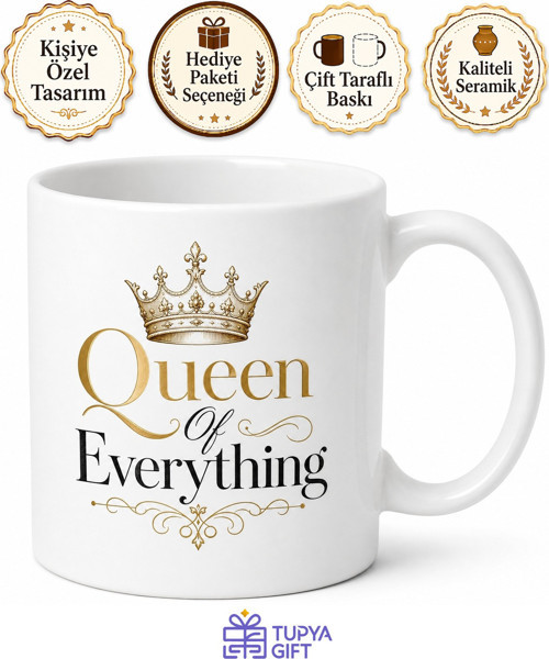 Queen Of Everything Baskılı Her Şeyin Kraliçesi İngilizce Çay Kupası Hediye