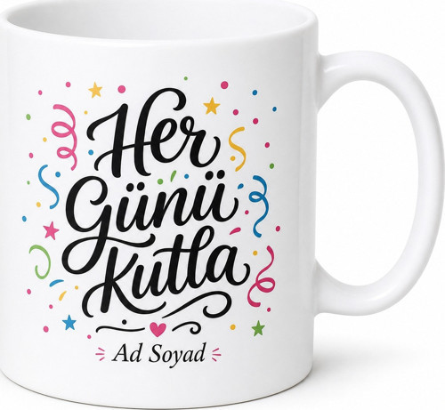 Her Günü Kutla İngilizce Çay Kupası Hediye Bardak
