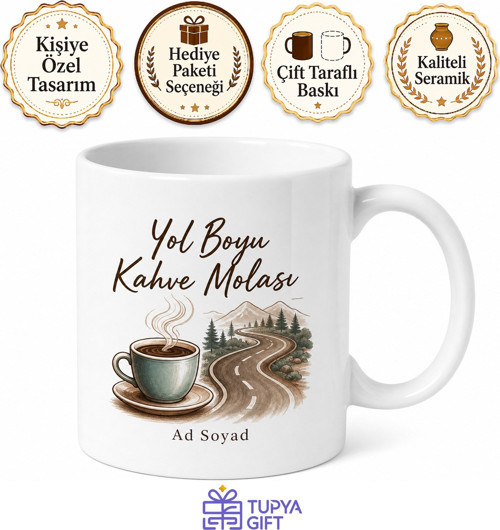 Yol Boyu Kahve Molası Yazılı Baskılı Kupa Bardak Hediye Porselen Mug